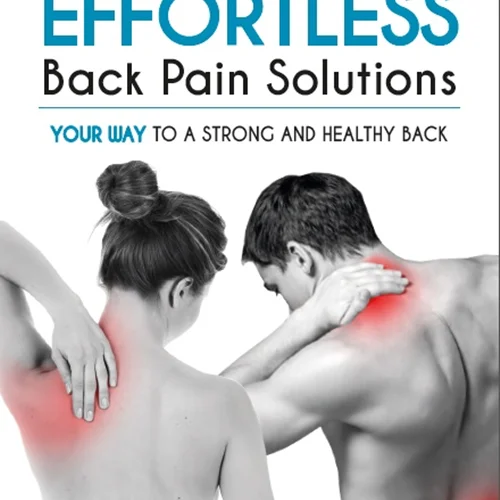 EFFORTLESS Back Pain Solutions