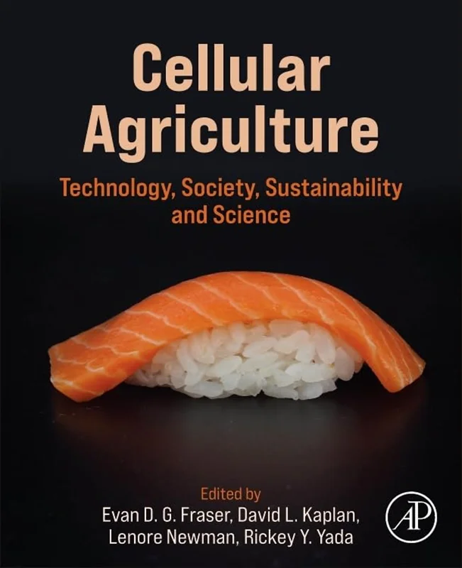 Cellular Agriculture: Technology, Society, Sustainability and Science