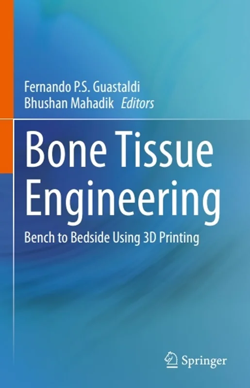 دانلود کتاب مهندسی بافت استخوان: نیمکت تا بالین با استفاده از چاپ سه بعدی