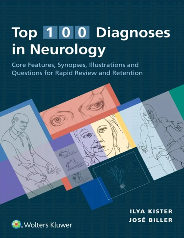 دانلود کتاب 100 تشخیص برتر در نورولوژی: ویژگی های اصلی، خلاصه ها، تصاویر و سؤالات برای بررسی و حفظ سریع