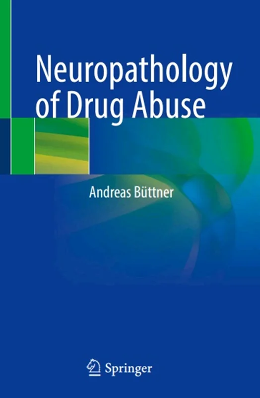 دانلود کتاب آسیب شناسی عصبی سوء مصرف مواد مخدر