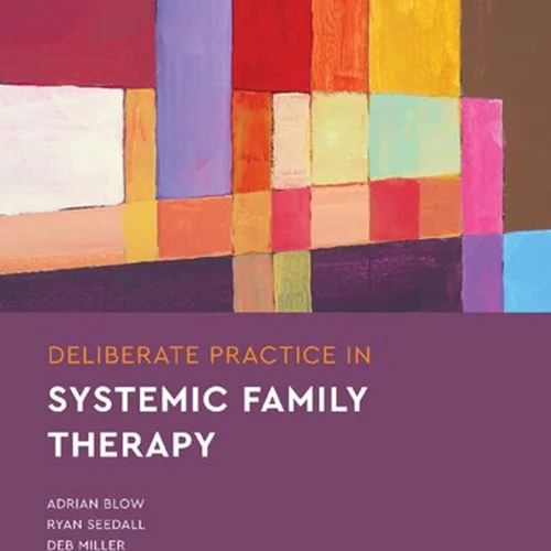 Deliberate Practice in Systemic Family Therapy