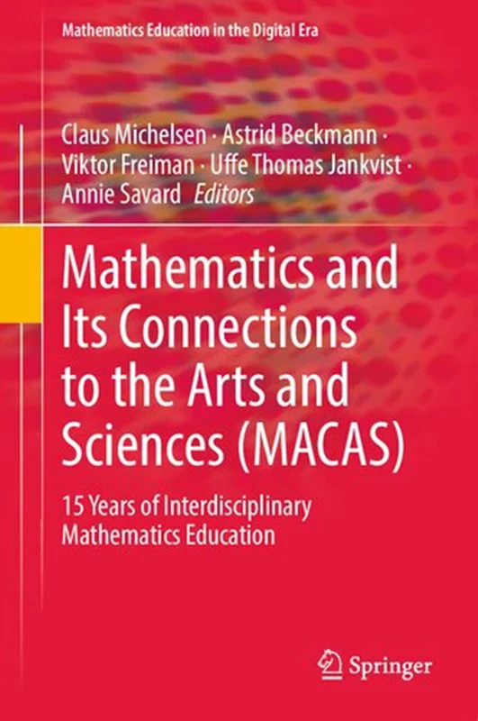 Mathematics and Its Connections to the Arts and Sciences (MACAS): 15 Years of Interdisciplinary Mathematics Education