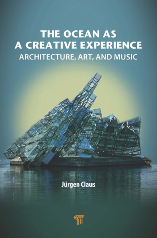 The Ocean as a Creative Experience: Architecture, Art, and Music