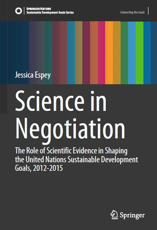 Science in Negotiation: The Role of Scientific Evidence in Shaping the United Nations Sustainable Development Goals, 2012-2015