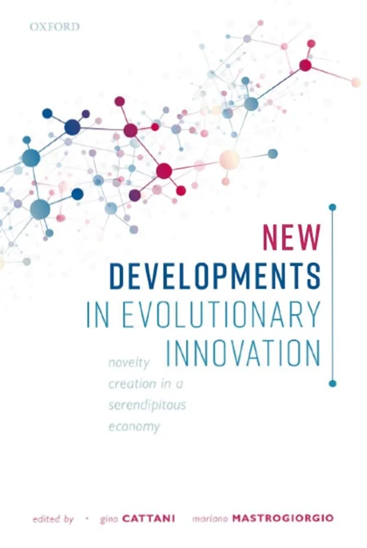 تحولات جدید در نوآوری تکاملی: ایجاد تازگی در یک اقتصاد سرسخت