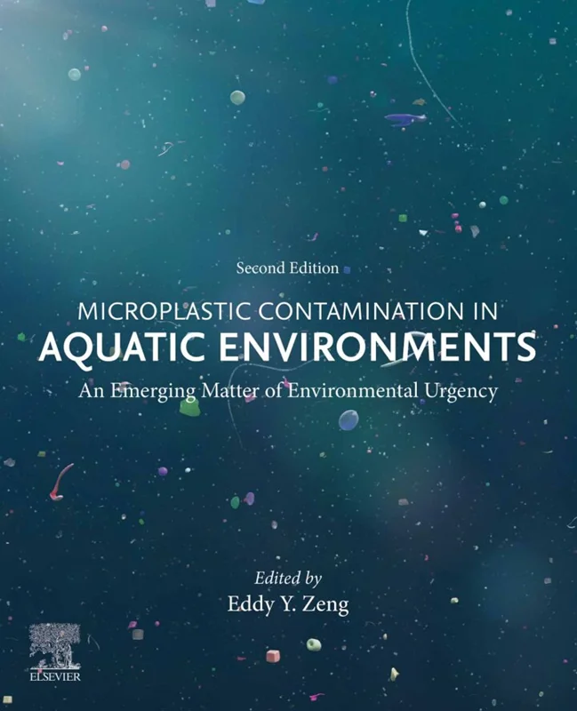 Microplastic Contamination in Aquatic Environments: An Emerging Matter of Environmental Urgency 2nd Edition