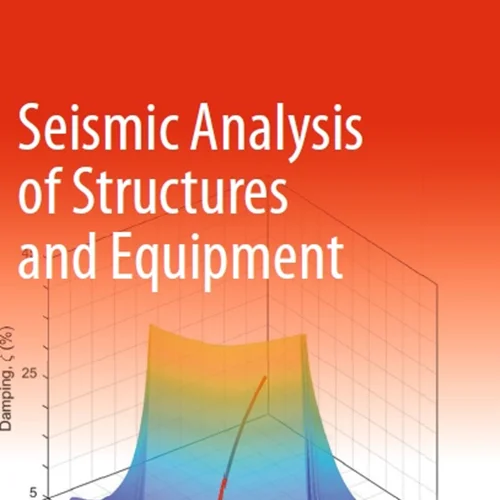Seismic Analysis of Structures and Equipment