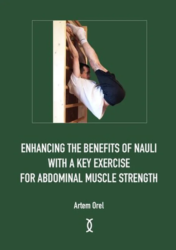 Enhancing the Benefits of Nauli with a Key Exercise for Abdominal Muscle Strength
