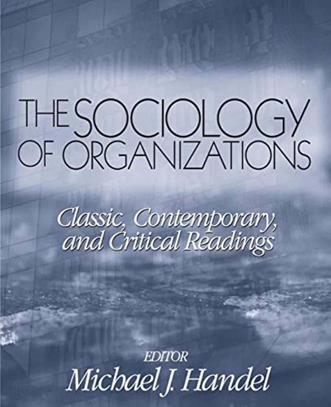 دانلود کتاب جامعه شناسی سازمان ها: خوانش های کلاسیک، معاصر و انتقادی