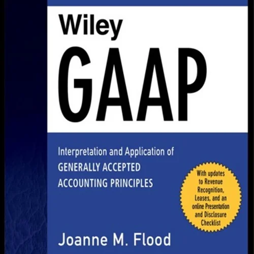Wiley GAAP 2020: Interpretation and Application of Generally Accepted Accounting Principles