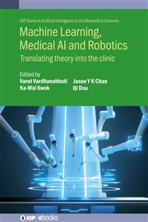 Machine Learning, Medical AI and Robotics Translating theory into the clinic