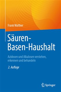 Säuren-Basen-Haushalt (2nd ed.) Azidosen und Alkalosen verstehen, erkennen und behandeln
