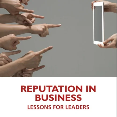 Reputation in Business: Lessons for Leaders