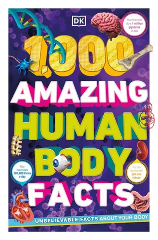 1,000Amazing Human Body Facts