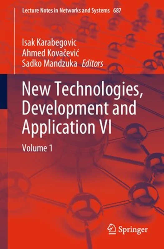 New Technologies, Development and Application VI: Volume 1