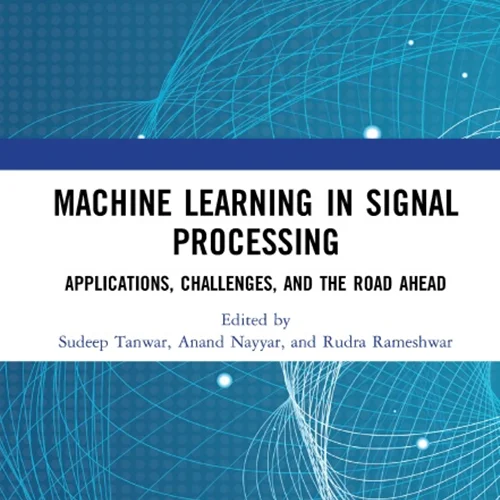 Machine Learning in Signal Processing: Applications, Challenges, and Road Ahead