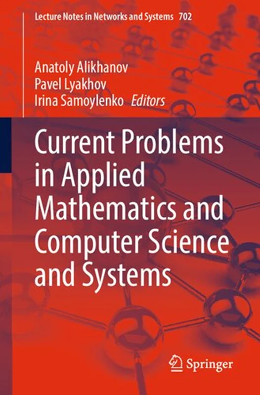 Current Problems in Applied Mathematics and Computer Science and Systems