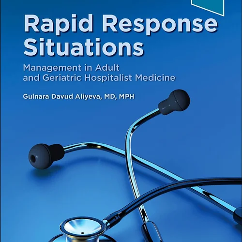 Rapid Response Situations: Management in Adult and Geriatric Hospitalist Medicine