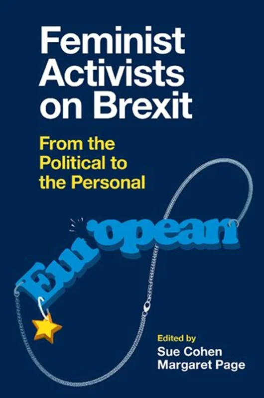 Feminist Activists on Brexit: From the Political to the Personal