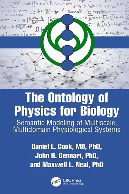 The Ontology of Physics for Biology: Semantic Modeling of Multiscale, Multidomain Physiological Systems
