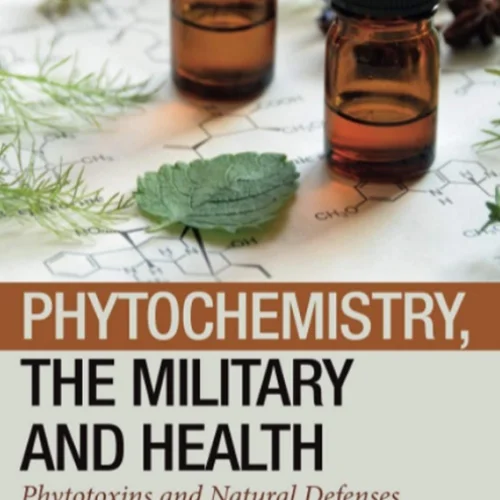 دانلود کتاب فیتوشیمی، ارتش و بهداشت: فیتوتوکسین ها و دفاع طبیعی