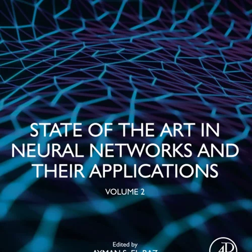 State of the Art in Neural Networks and Their Applications: Volume 2