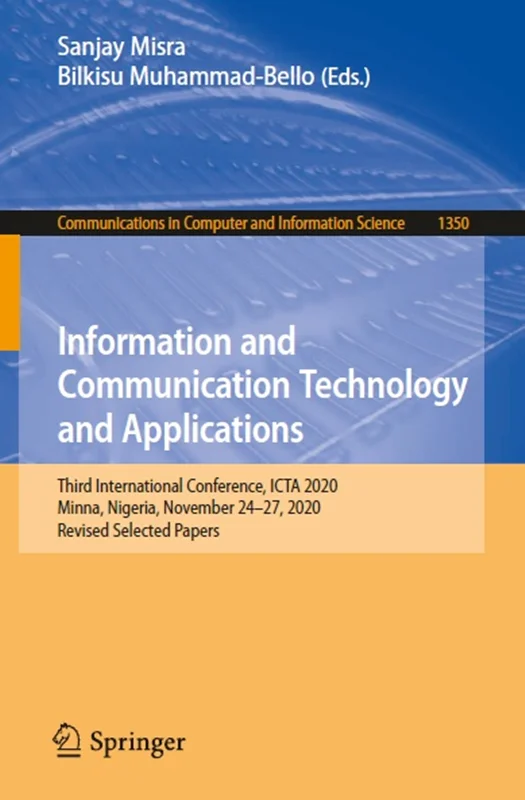 Information and Communication Technology and Applications: Third International Conference, ICTA 2020, Minna, Nigeria, November 24–27, 2020, Revised Selected Papers