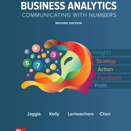 Business Analytics: Communicating with Numbers