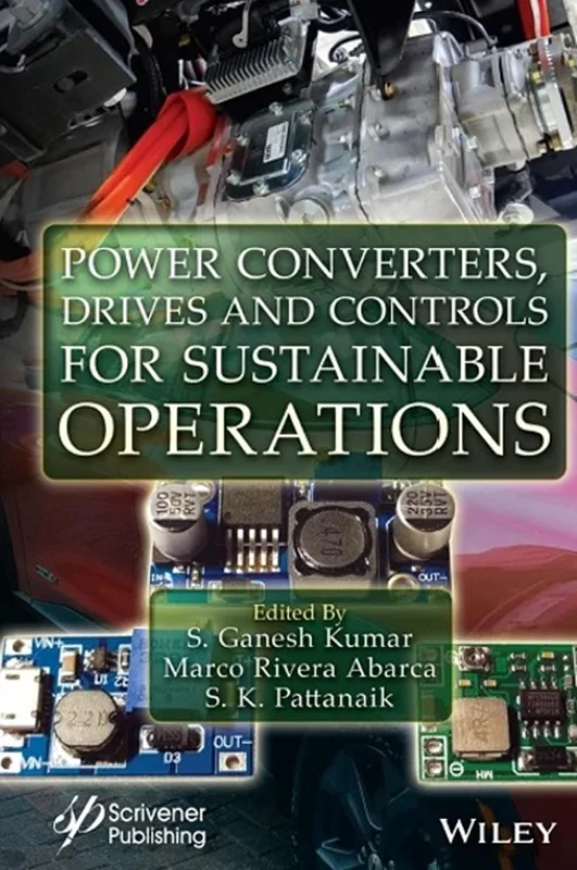 Power Converters, Drives and Controls for Sustainable Operations