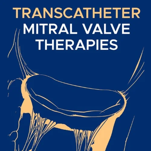 Transcatheter Mitral Valve Therapies