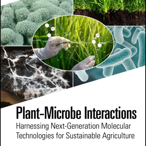 Plant-microbe Interactions: Harnessing Next-generation Molecular Technologies for Sustainable Agriculture