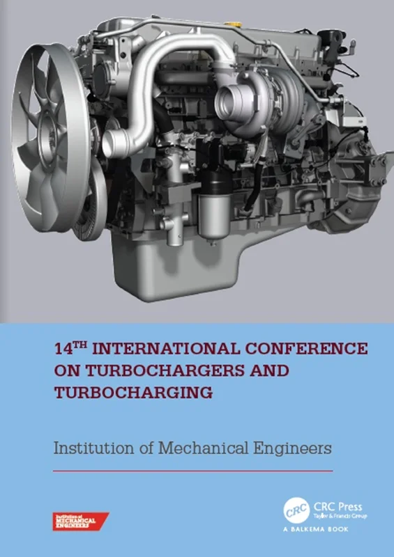 14th International Conference on Turbochargers and Turbocharging - Proceedings of the International Conference on Turbochargers and Turbocharging