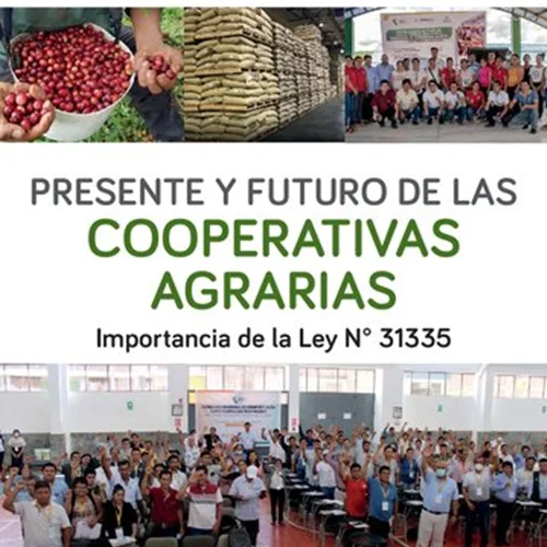 Presente y futuro de las cooperativas agrarias: Importancia de la Ley N° 31335