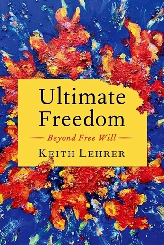 Ultimate Freedom: Beyond Free Will