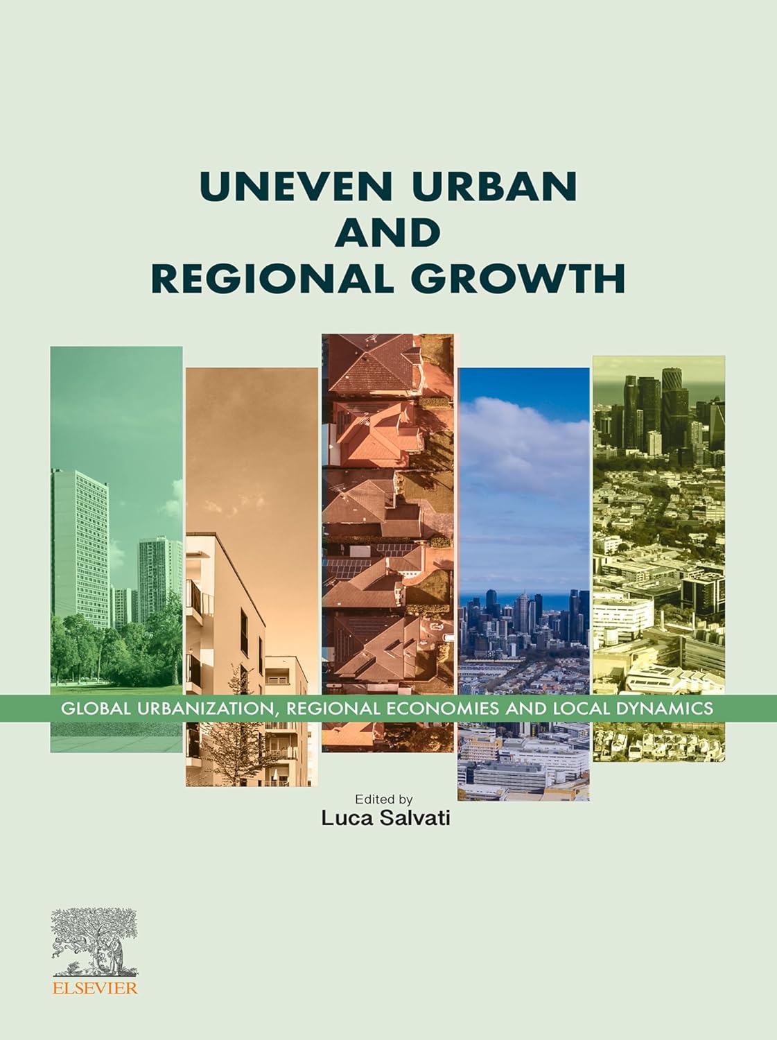 Uneven Urban and Regional Growth: Global Urbanization, Regional Economies and Local Dynamics