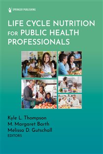 Life Cycle Nutrition for Public Health Professionals