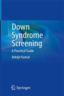 Down Syndrome Screening A Practical Guide