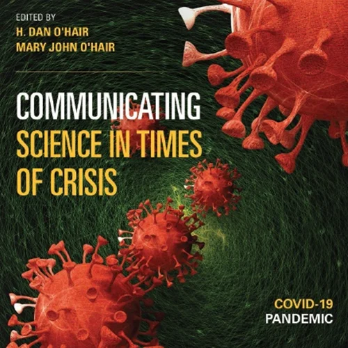 Communicating Science in Times of Crisis: The COVID-19 Pandemic