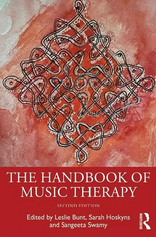 The Handbook of Music Therapy 2nd Edition