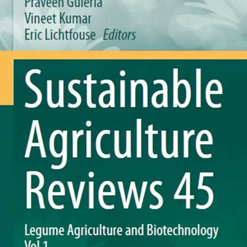 دانلود کتاب بررسی پایدار کشاورزی 45: کشاورزی و بیوتکنولوژی حبوبات، جلد 1