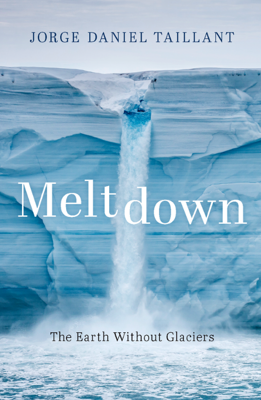 Meltdown: The Earth Without Glaciers