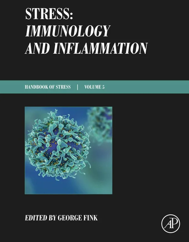 Stress: Immunology and Inflammation: Handbook of Stress Series Volume 5