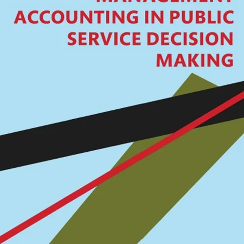 Management Accounting in Public Service Decision Making
