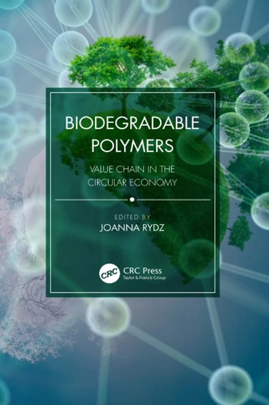 Biodegradable Polymers: Value Chain in the Circular Economy