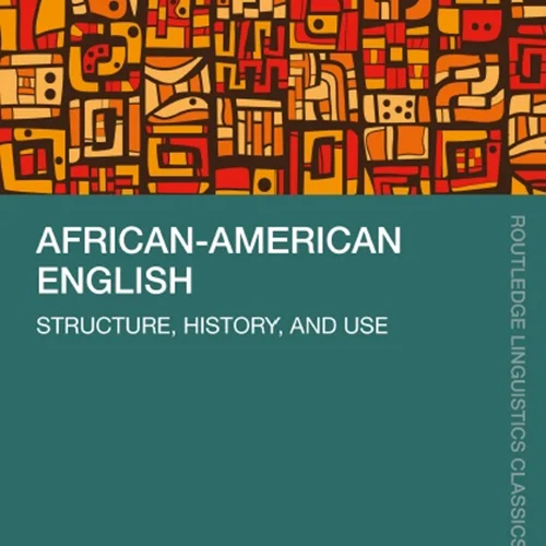 دانلود کتاب انگلیسی آفریقایی-آمریکایی: ساختار، تاریخچه و کاربرد