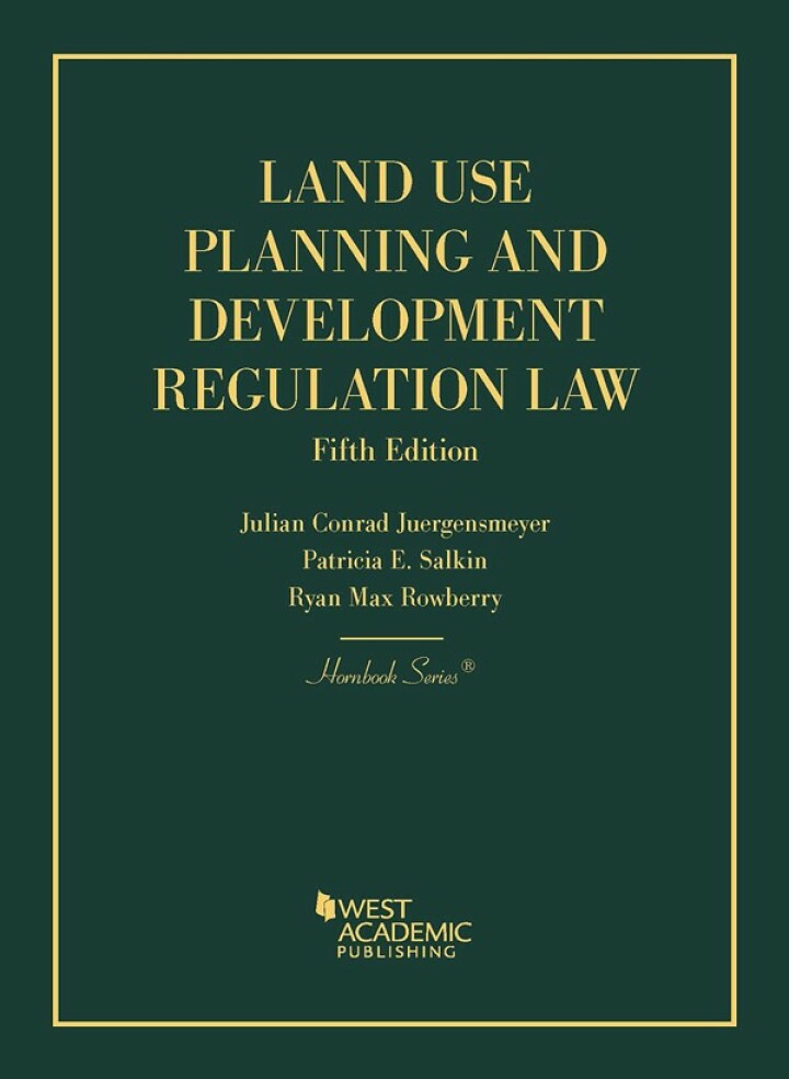 Juergensmeyer, Salkin, and Rowberry's Land Use Planning and Development Regulation Law 5th Edition