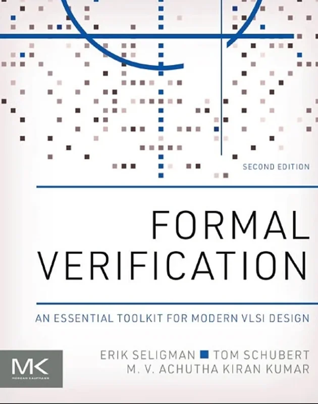 Formal Verification: An Essential Toolkit for Modern VLSI Design