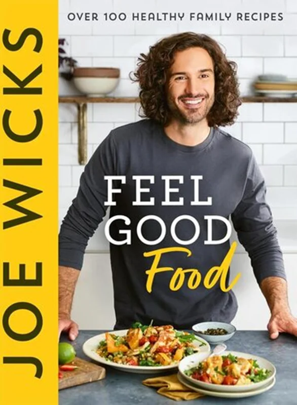 Feel Good Food Over 100 Healthy Family Recipes