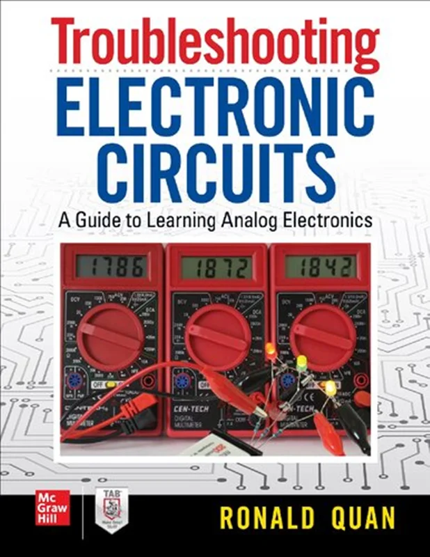 Troubleshooting electronic circuits: Debugging and improving your DIY projects and experiments